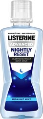 Listerine Advanced Nightly Reset Fly Taste Taste, жидкость для полоскания рта для устранения эмали, борьба с следами дня в течение ночи и глубоко очищает 400 мл. цена и информация | Для ухода за зубами | kaup24.ee