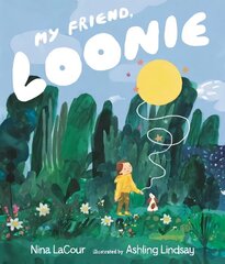 My Friend, Loonie цена и информация | Книги для малышей | kaup24.ee