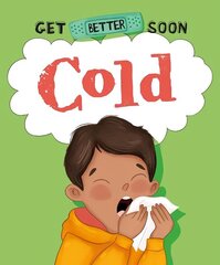 Get Better Soon!: Cold цена и информация | Книги для детей | kaup24.ee