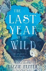 Last Year of the Wild - Volume 1: Winter hind ja info | Noortekirjandus | kaup24.ee