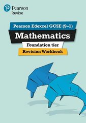 Pearson REVISE Edexcel GCSE (9-1) Maths Foundation Revision Workbook: for home learning, 2022 and 2023 assessments and exams, Foundation цена и информация | Книги для подростков и молодежи | kaup24.ee