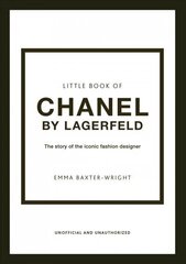 Little Book of Chanel by Lagerfeld: The Story of the Iconic Fashion Designer цена и информация | Книги об искусстве | kaup24.ee
