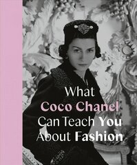 What Coco Chanel Can Teach You About Fashion hind ja info | Kunstiraamatud | kaup24.ee