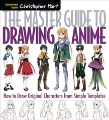 Master Guide to Drawing Anime: How to Draw Original Characters from Simple Templates hind ja info | Kunstiraamatud | kaup24.ee