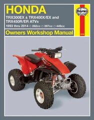 Honda TRX300EX, TRX400X/EX, TRX450R/ER ATVs (93 - 14): 1993-2014 hind ja info | Reisiraamatud, reisijuhid | kaup24.ee