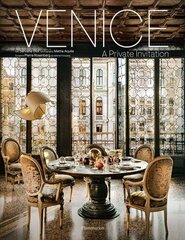 Venice: A Private Invitation цена и информация | Книги об искусстве | kaup24.ee