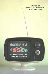 Camp TV of the 1960s: Reassessing the Vast Wasteland цена и информация | Книги об искусстве | kaup24.ee