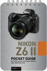 Nikon Z6 II: Pocket Guide hind ja info | Fotograafia raamatud | kaup24.ee