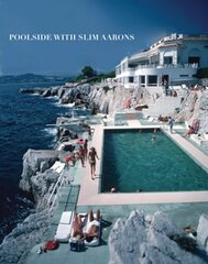 Poolside With Slim Aarons цена и информация | Книги по фотографии | kaup24.ee