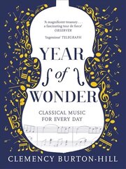 YEAR OF WONDER: Classical Music for Every Day hind ja info | Kunstiraamatud | kaup24.ee