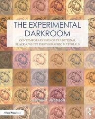 Experimental Darkroom: Contemporary Uses of Traditional Black &amp; White Photographic Materials hind ja info | Fotograafia raamatud | kaup24.ee