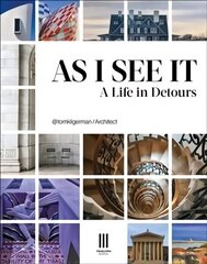 As I See It: A Life in Detours цена и информация | Книги по архитектуре | kaup24.ee