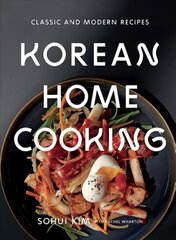 Korean Home Cooking: Classic and Modern Recipes цена и информация | Книги рецептов | kaup24.ee