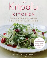 Kripalu Kitchen: Nourishing Food for Body and Soul цена и информация | Книги рецептов | kaup24.ee