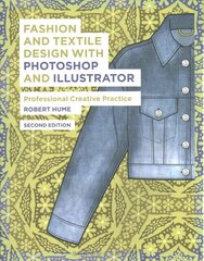 Fashion and Textile Design with Photoshop and Illustrator: Professional Creative Practice 2nd edition цена и информация | Книги об искусстве | kaup24.ee