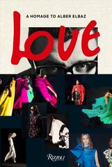 Alber Elbaz: Love Brings Love hind ja info | Moeraamatud | kaup24.ee