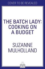 Batch Lady: Cooking on a Budget цена и информация | Книги рецептов | kaup24.ee