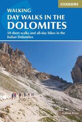 Day Walks in the Dolomites: 50 short walks and all-day hikes in the Italian Dolomites 4th Revised edition цена и информация | Путеводители, путешествия | kaup24.ee