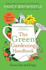 Green Gardening Handbook: Grow, Eat and Enjoy цена и информация | Книги по садоводству | kaup24.ee