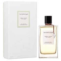 Parfüümvesi Van Cleef & Arpels Collection Neroli Amara EDP naistele 75 ml hind ja info | Van Cleef & Arpels Kosmeetika, parfüümid | kaup24.ee