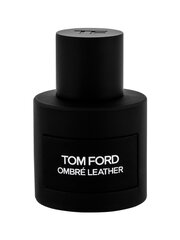 Парфюмерная вода Tom Ford Ombre Leather EDP для женщин / мужчин 50 мл цена и информация | Женские духи | kaup24.ee