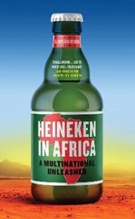 Heineken in Africa: A Multinational Unleashed цена и информация | Книги по экономике | kaup24.ee