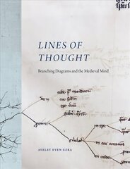 Lines of Thought: Branching Diagrams and the Medieval Mind hind ja info | Ajalooraamatud | kaup24.ee