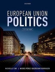 European Union Politics 7th Revised edition цена и информация | Книги по социальным наукам | kaup24.ee