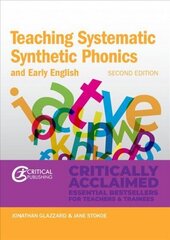 Teaching Systematic Synthetic Phonics and Early English A revised and completely up to date new edition reflecting the structure, content and requirements of the na цена и информация | Книги по социальным наукам | kaup24.ee