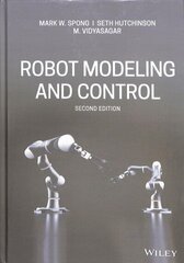 Robot Modeling and Control, Second Edition 2nd Edition цена и информация | Книги по социальным наукам | kaup24.ee