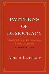 Patterns of Democracy: Government Forms and Performance in Thirty-Six Countries 2nd Revised edition цена и информация | Книги по социальным наукам | kaup24.ee