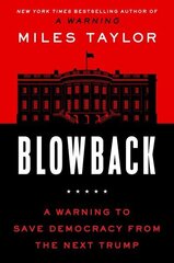 Blowback: A Warning to Save Democracy from the Next Trump hind ja info | Ühiskonnateemalised raamatud | kaup24.ee