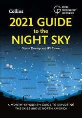 2021 Guide to the Night Sky: A Month-by-Month Guide to Exploring the Skies Above North America цена и информация | Книги по экономике | kaup24.ee