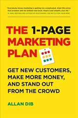 1-Page Marketing Plan: Get New Customers, Make More Money, And Stand out From The Crowd цена и информация | Книги по экономике | kaup24.ee