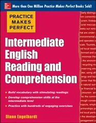 Practice Makes Perfect Intermediate English Reading and Comprehension hind ja info | Võõrkeele õppematerjalid | kaup24.ee