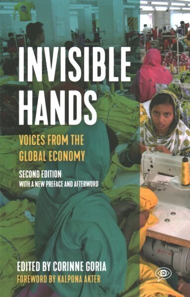 Invisible Hands: Voices from the global economy hind ja info | Ühiskonnateemalised raamatud | kaup24.ee