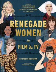 Renegade Women: 50 Trailblazers in Film and TV hind ja info | Ajalooraamatud | kaup24.ee
