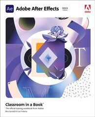 Adobe After Effects Classroom in a Book (2022 release) hind ja info | Majandusalased raamatud | kaup24.ee