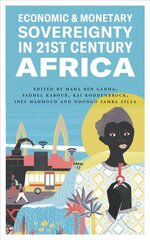 Economic and Monetary Sovereignty in 21st Century Africa цена и информация | Книги по экономике | kaup24.ee