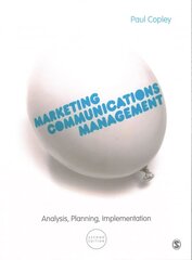 Marketing Communications Management: Analysis, Planning, Implementation 2nd Revised edition цена и информация | Книги по экономике | kaup24.ee