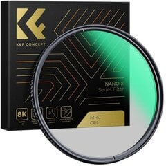 K&F Concept Nano-X CPL ringpolarisatsioonifilter - 77 mm hind ja info | Filtrid fotoaparaatidele | kaup24.ee