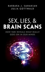 Sex, Lies, and Brain Scans: How fMRI reveals what really goes on in our minds цена и информация | Книги по экономике | kaup24.ee