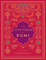 Love Poems of Rumi: Translated by Nader Khalili, Volume 2 цена и информация | Самоучители | kaup24.ee