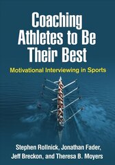 Coaching Athletes to Be Their Best: Motivational Interviewing in Sports цена и информация | Книги о питании и здоровом образе жизни | kaup24.ee