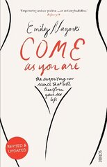 Come as You Are: the bestselling guide to the new science that will transform your sex life New edition цена и информация | Самоучители | kaup24.ee
