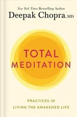 Total Meditation: Practices in Living the Awakened Life hind ja info | Eneseabiraamatud | kaup24.ee