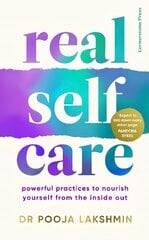 Real Self-Care: A Transformative Program for Redefining Wellness (Crystals, Cleanses, and Bubble Baths Not Included) цена и информация | Самоучители | kaup24.ee