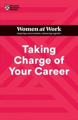 Taking Charge of Your Career (HBR Women at Work Series) hind ja info | Eneseabiraamatud | kaup24.ee