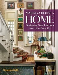 Making a House a Home: Designing Your Interiors from the Floor Up цена и информация | Самоучители | kaup24.ee