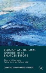 Religion and National Identities in an Enlarged Europe hind ja info | Usukirjandus, religioossed raamatud | kaup24.ee